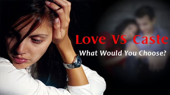 Love VS Caste, What Would You Choose?